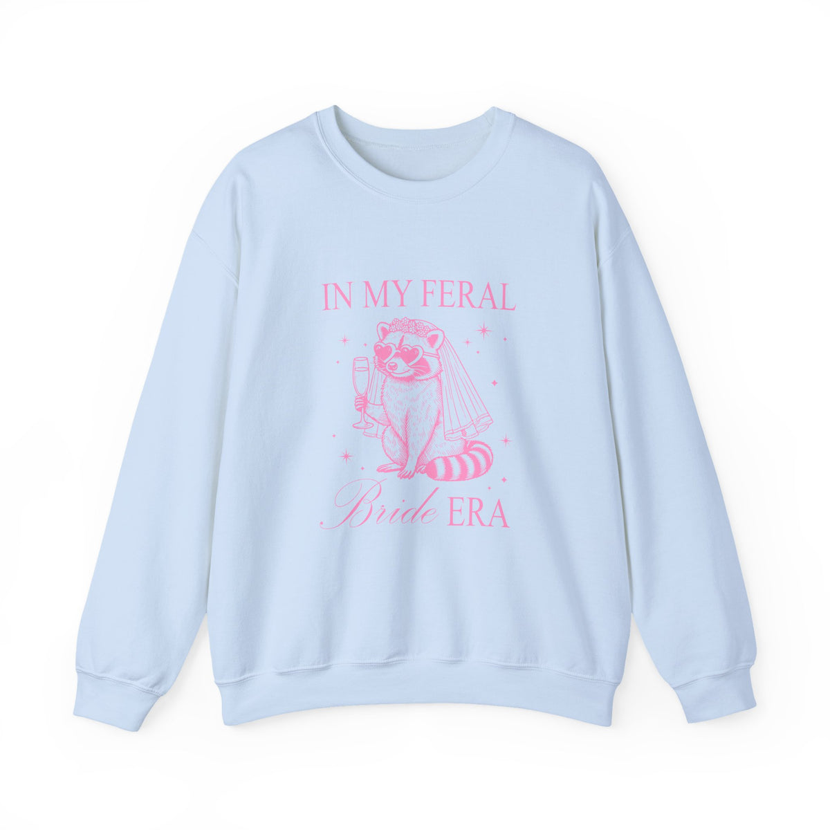 In my feral Bride Era | Racoon | Bachelorette | Crewneck