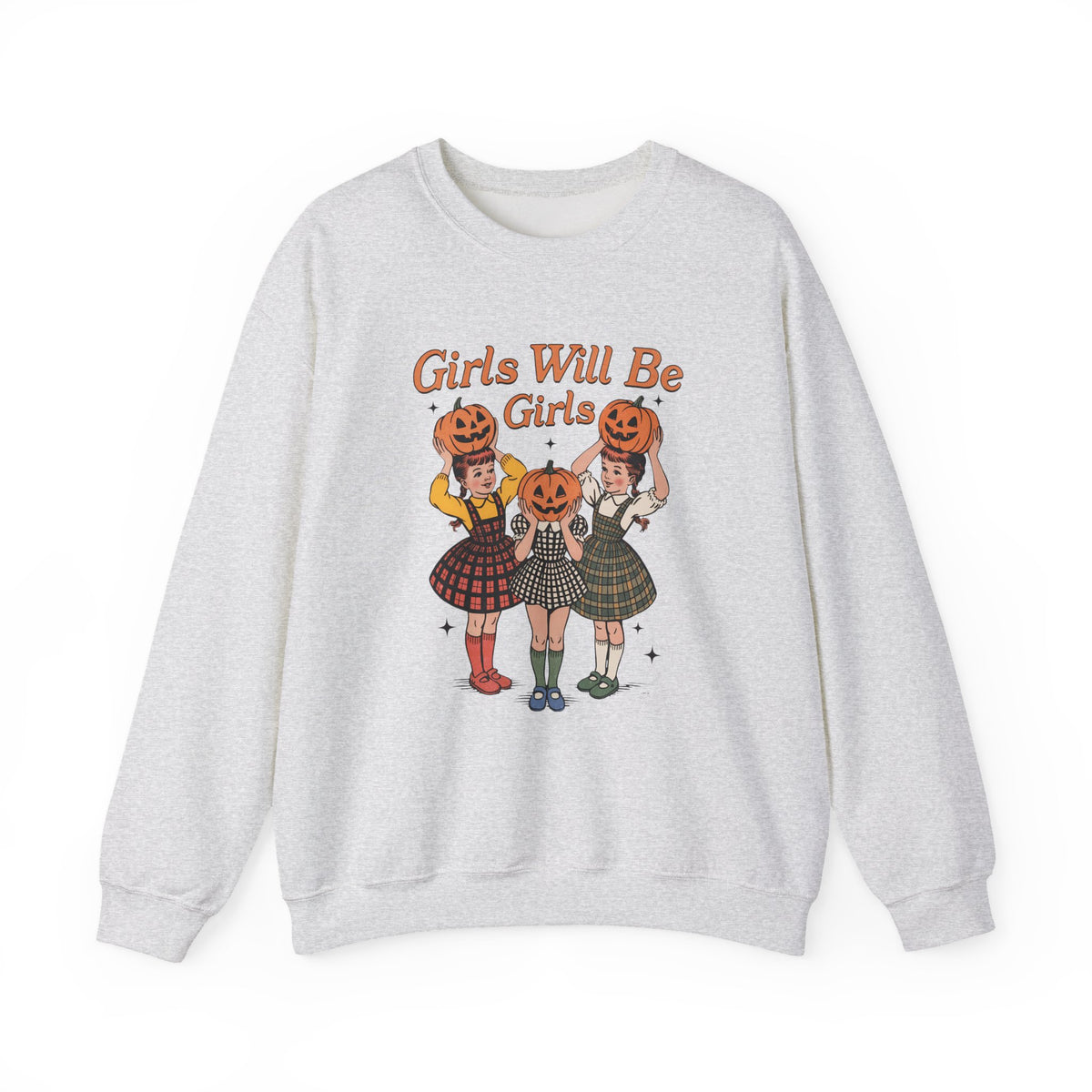 Girls Will Be Girls | Pumpkin | Halloween | Crewneck