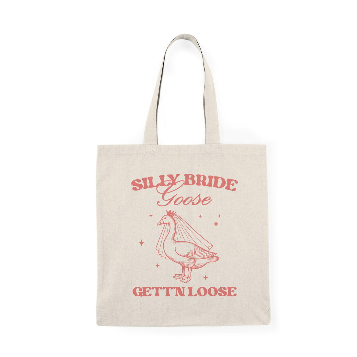 Silly Bride Goose Gettin Loose | Bachelorette | Tote Bag