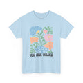 You Are Valued | Boho | Summer | T-Shirt