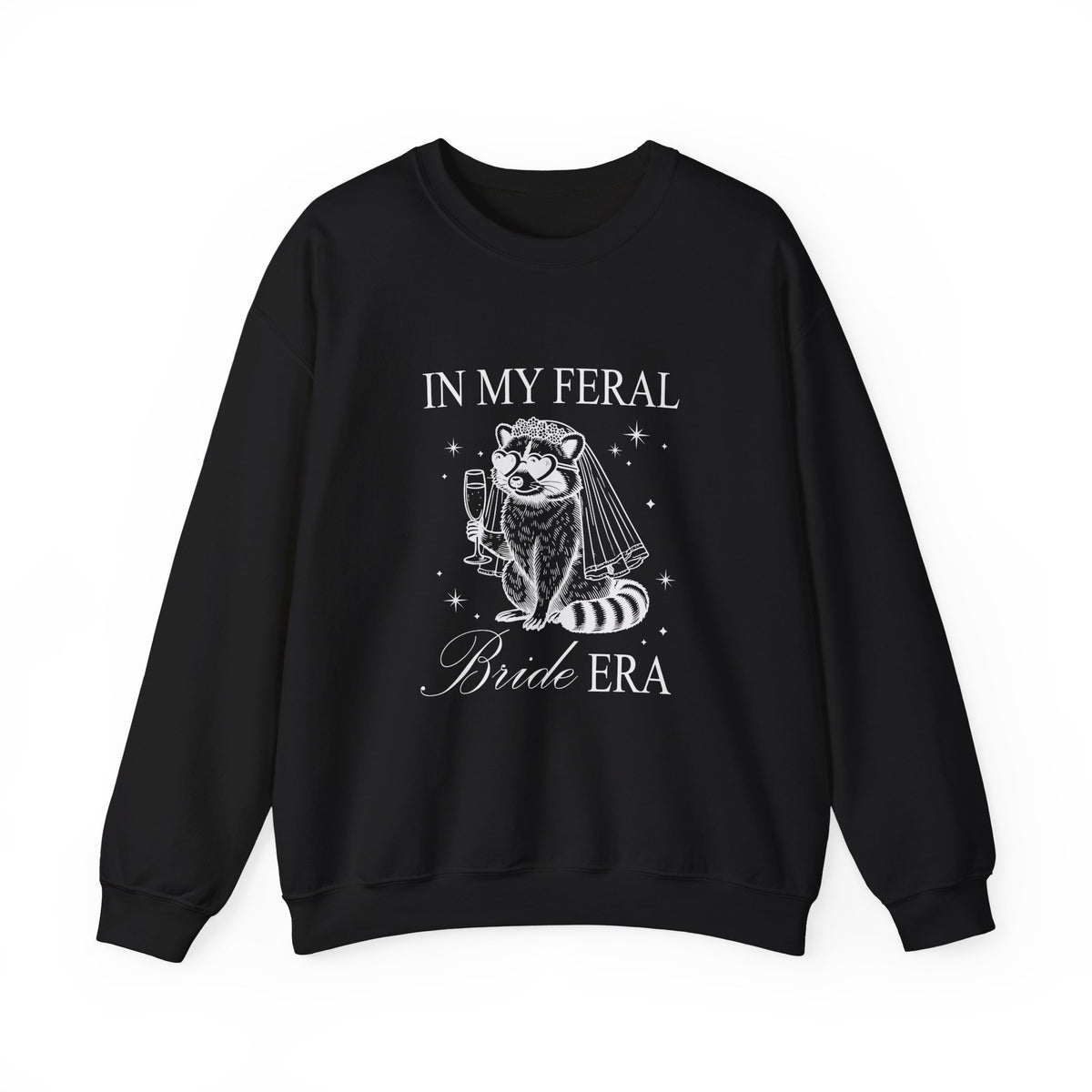 In my feral Bride Era | Racoon | Bachelorette | Crewneck