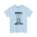 Ghouls Just Wanna Have Fun | Halloween | T-Shirt