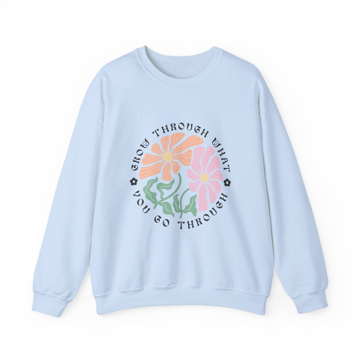 Grow Through What You Go Through | Boho | Summer | Crewneck