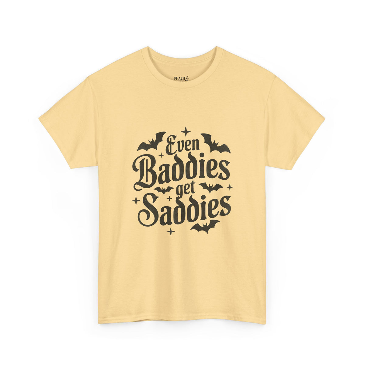 Even Baddies Get Saddies | Halloween | T-Shirt