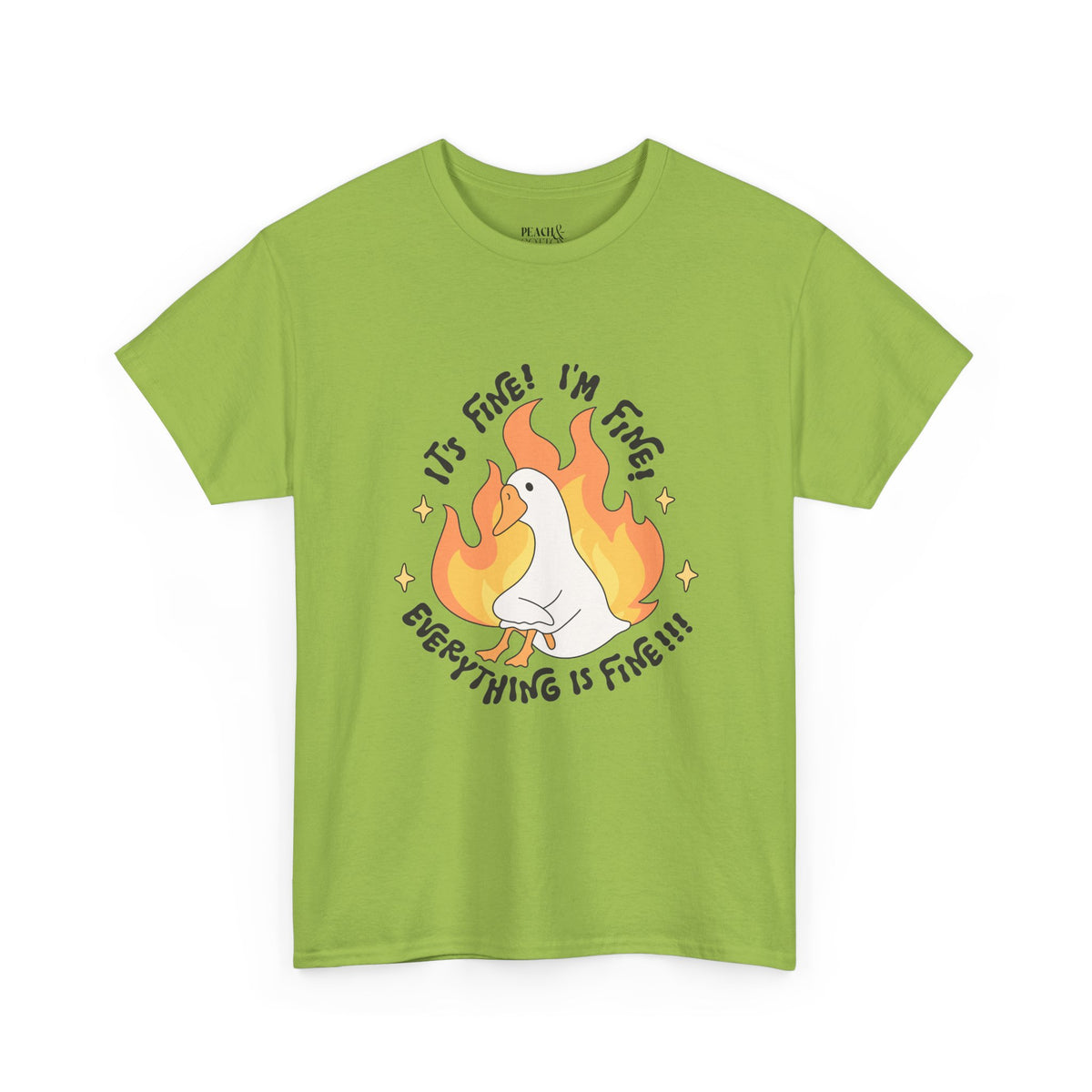 It's Fine I'm Fine Everything Is Fine | Silly Goose | T-Shirt