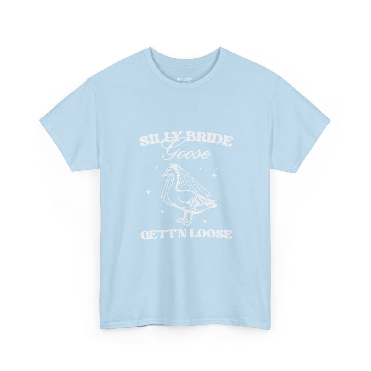 Silly Bride Goose Gettin Loose | Bachelorette | T-Shirt