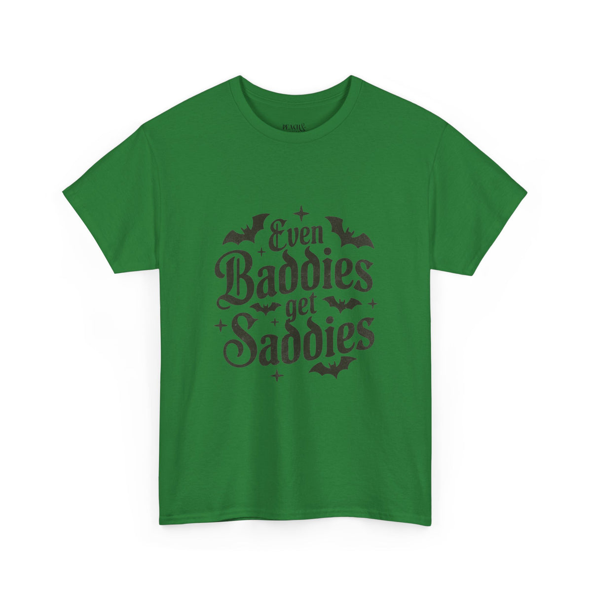 Even Baddies Get Saddies | Halloween | T-Shirt