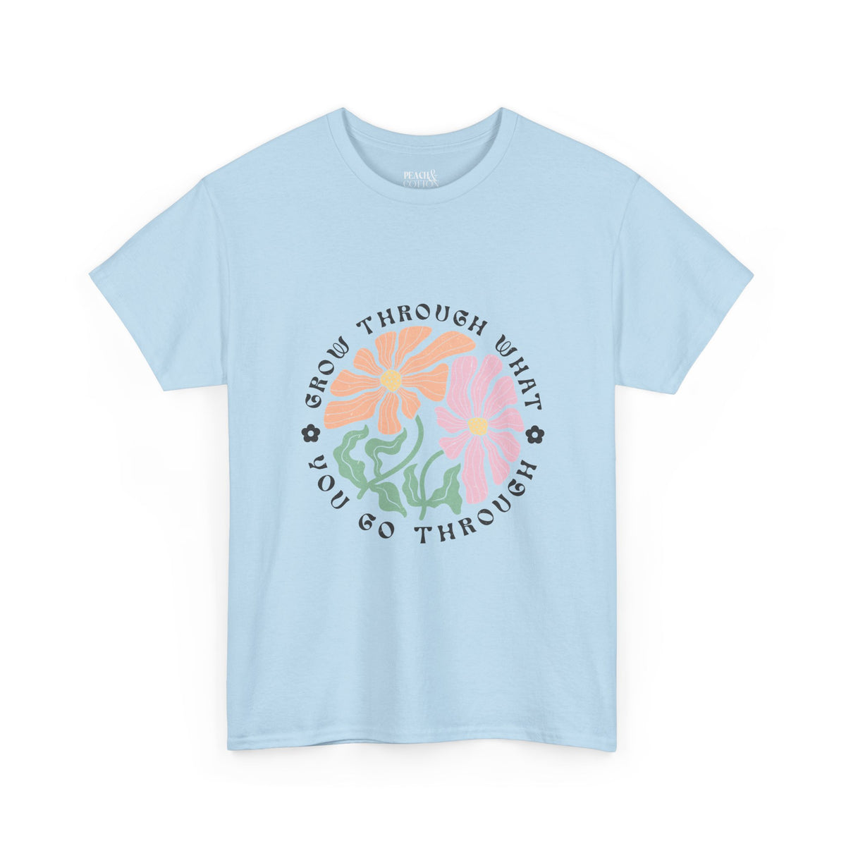 Grow Through What You Go Through  | Boho | Summer | T-Shirt