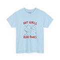 Hot Girls Read Books | Book Lover | T-Shirt