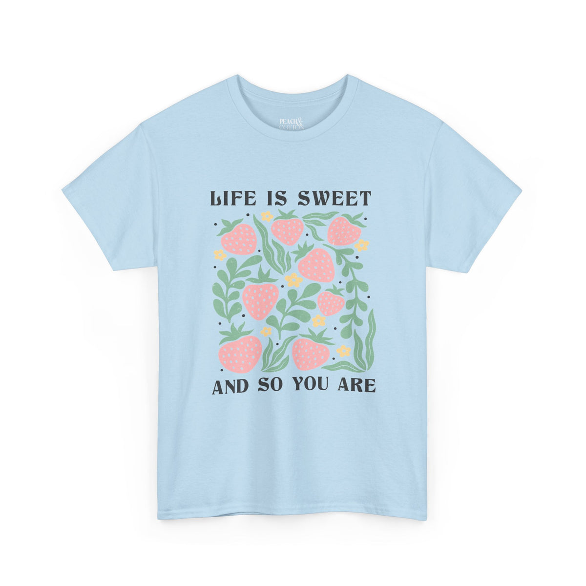 Life Is Sweet But So You Are | Boho | Summer | T-Shirt