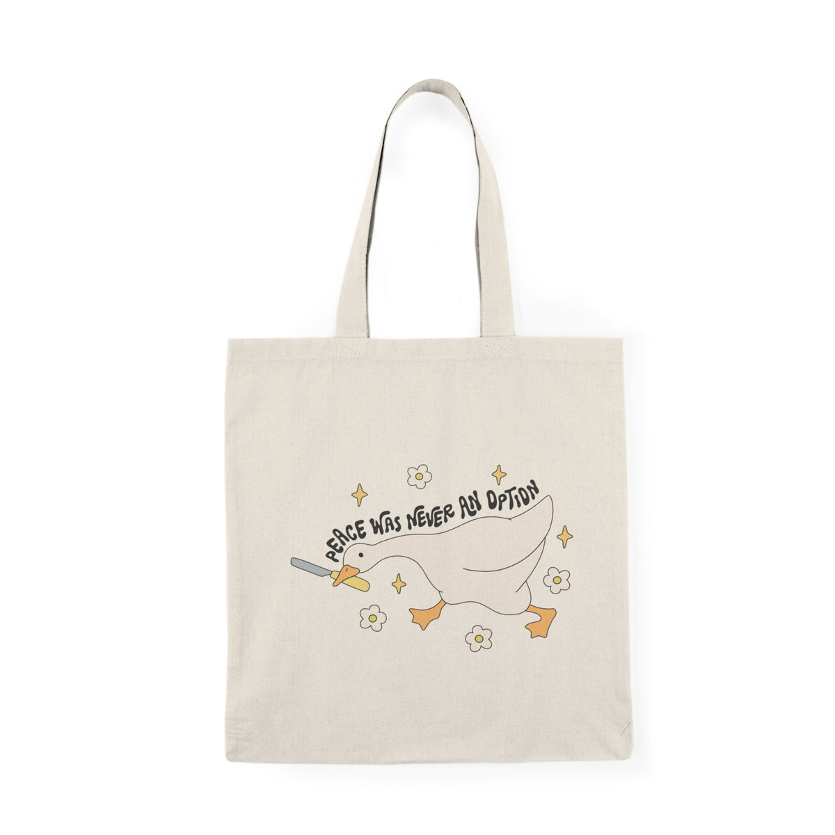 Peace Was Never An Option | Silly Goose | Tote Bag