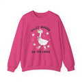 Silly Goose On The Loose | Silly Goose | Crewneck