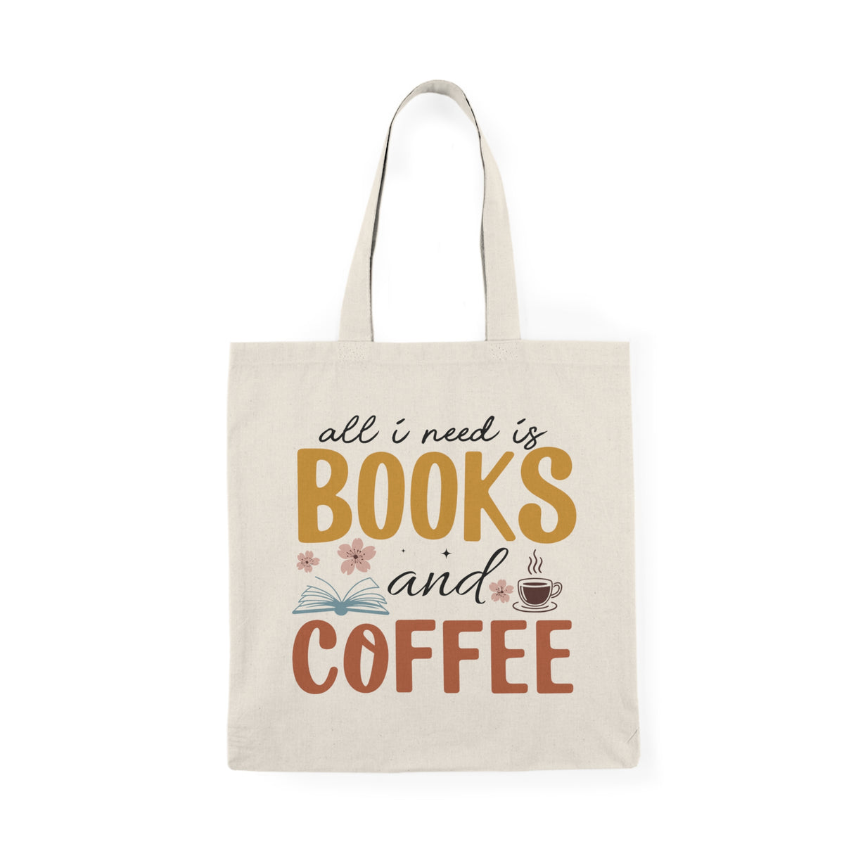 All I Need Is Books & Coffee | Book Lover | Tote Bag