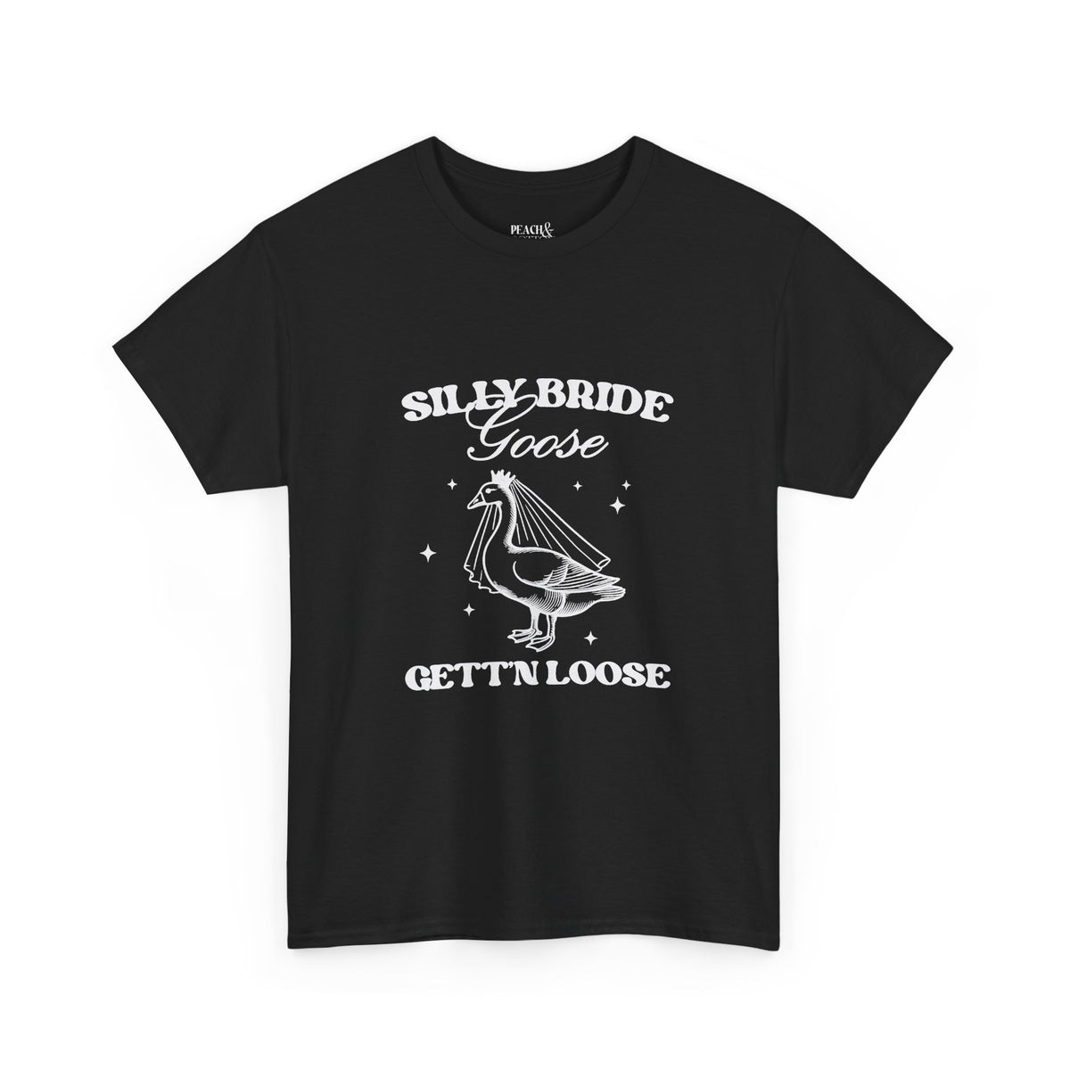 Silly Bride Goose Gettin Loose | Bachelorette | T-Shirt