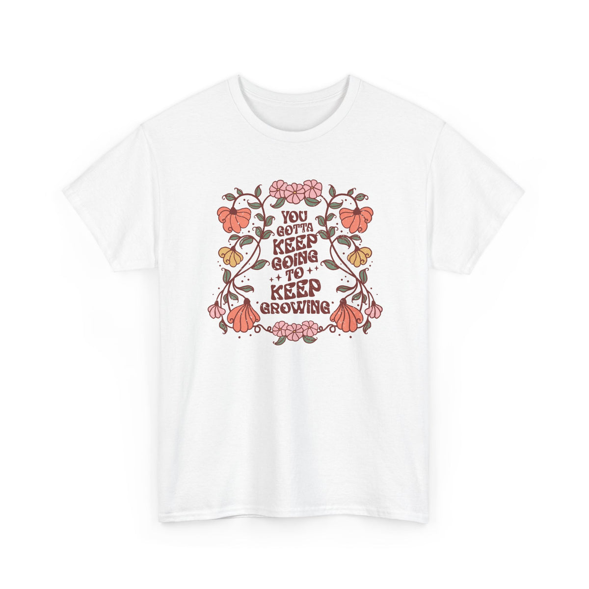 You Gotta Keep Going To Keep Growing | BOHO | T-Shirt