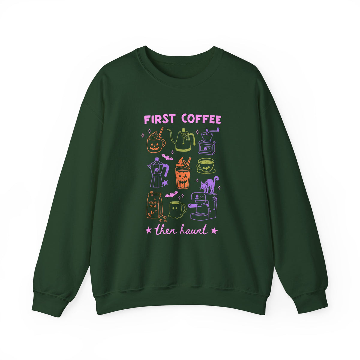 First Coffee Then Haunt | Halloween Coffee | Crewneck
