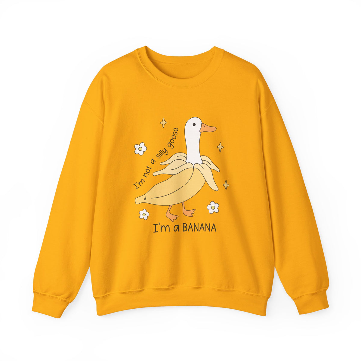I'm A Banana | Silly Goose | Crewneck