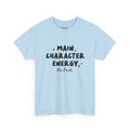 Main Character Energy | The Bride | Bachelorette | T-Shirt