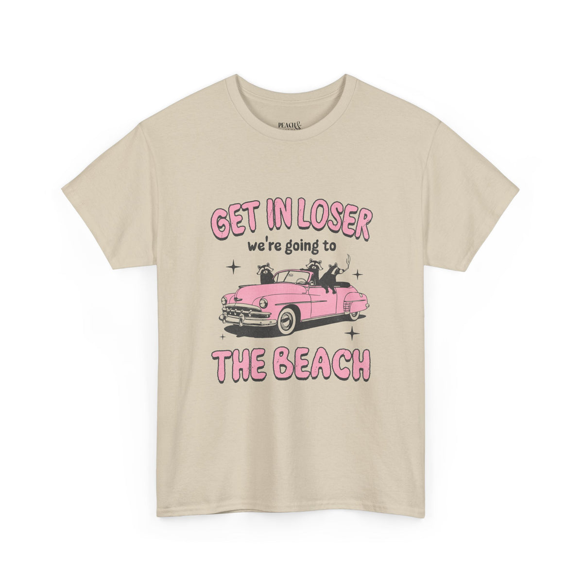 Get In Looser We're Going To The Beach | T-Shirt