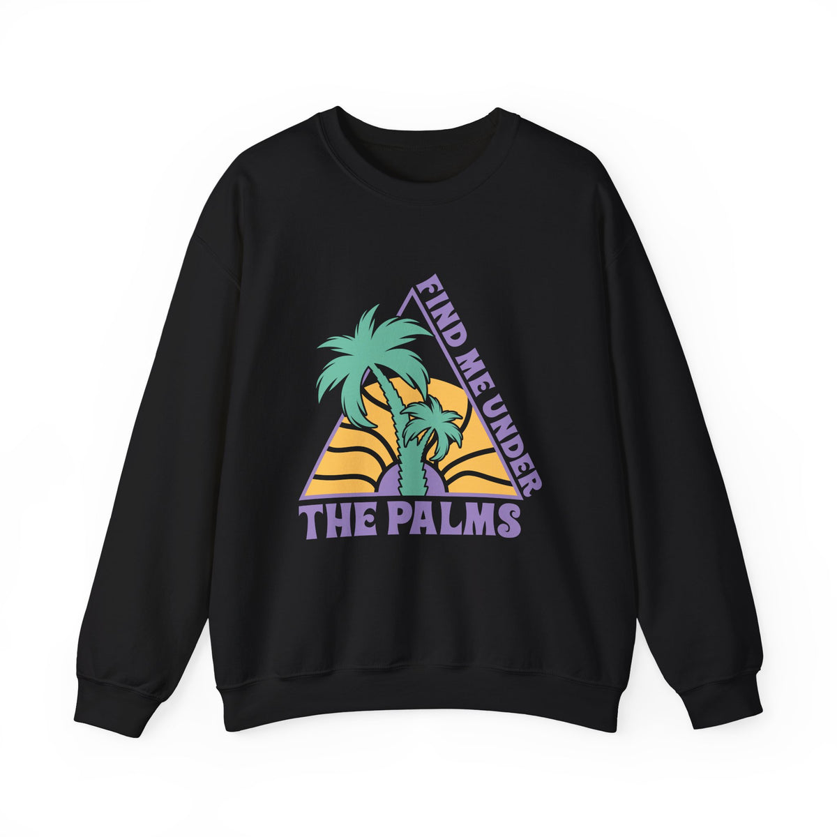 Find Me Under The Palms | Beach | Summer | Crewneck