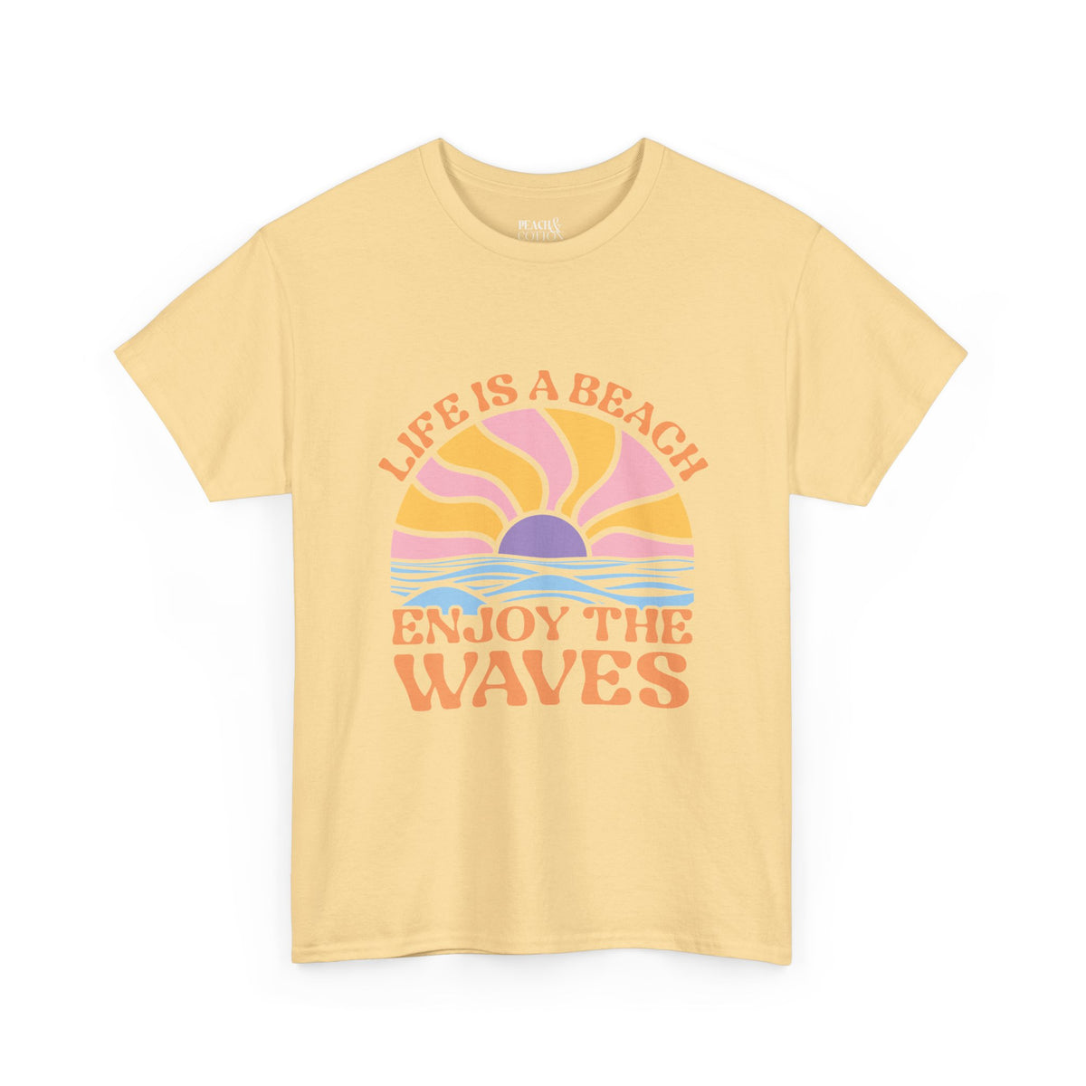 Life Is A Beach Enjoy The Waves | Beach | Summer | T-Shirt