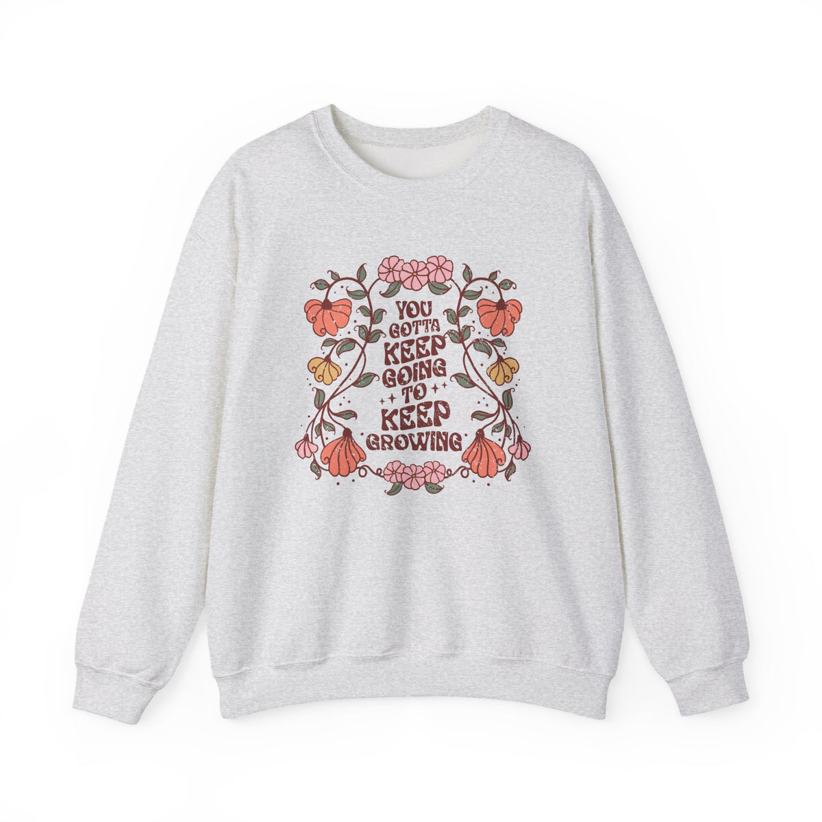 You Gotta Keep Going To Keep Growing | Boho | Crewneck