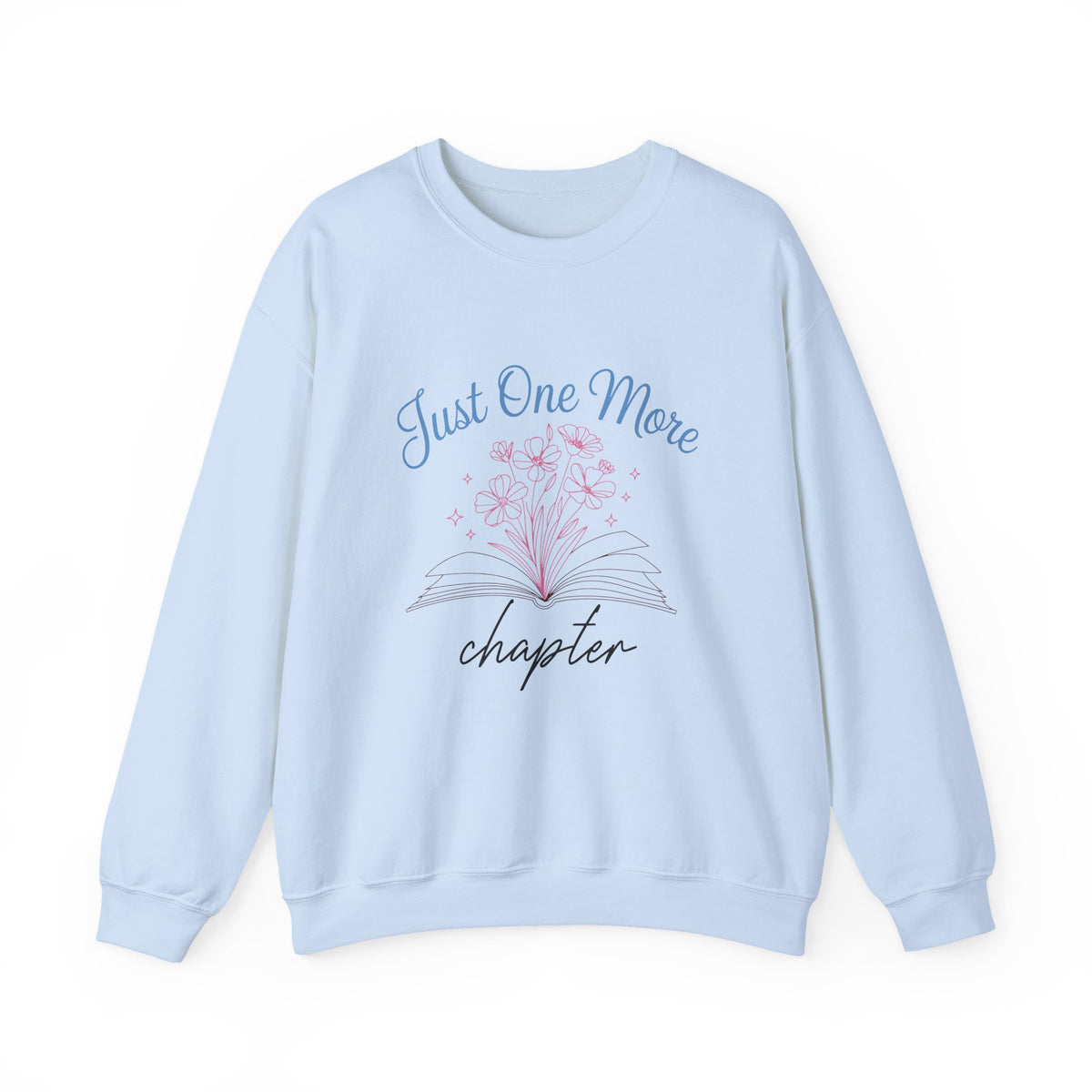 Just One More Chapter | Book Lover | Crewneck