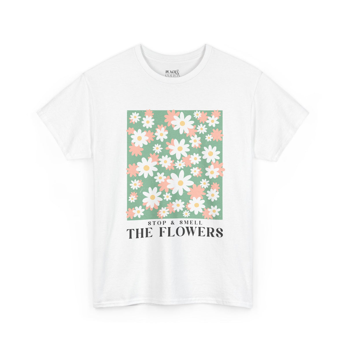 Stop & Smell The Flowers | Boho | Summer | T-Shirt