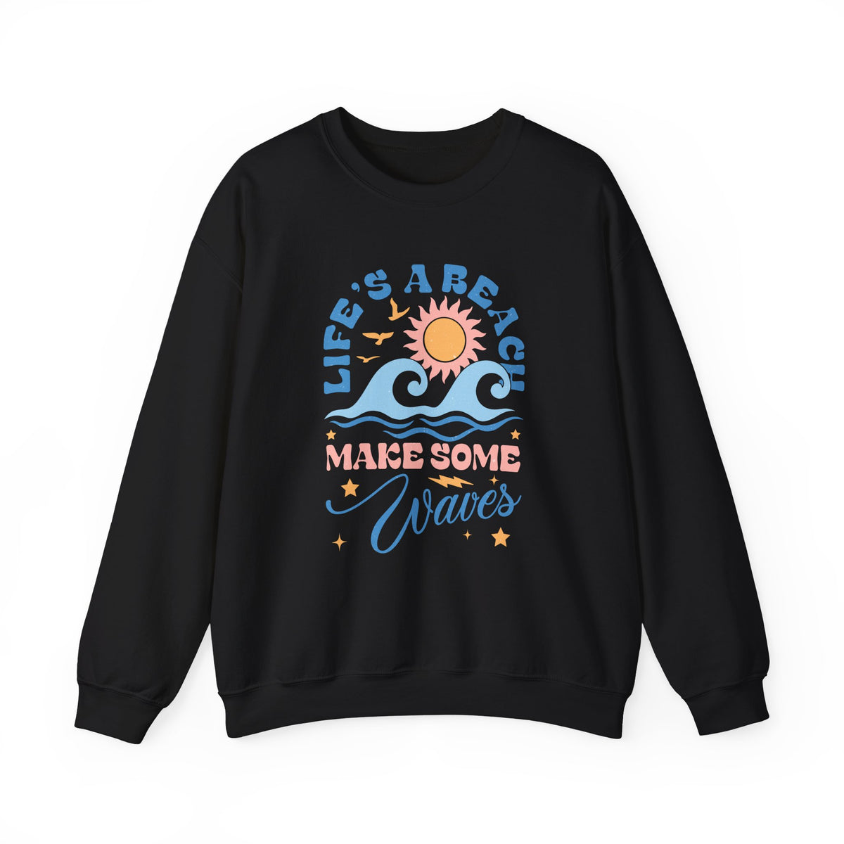 Life's A Beach, Make Some Waves | Summer Boho | Crewneck