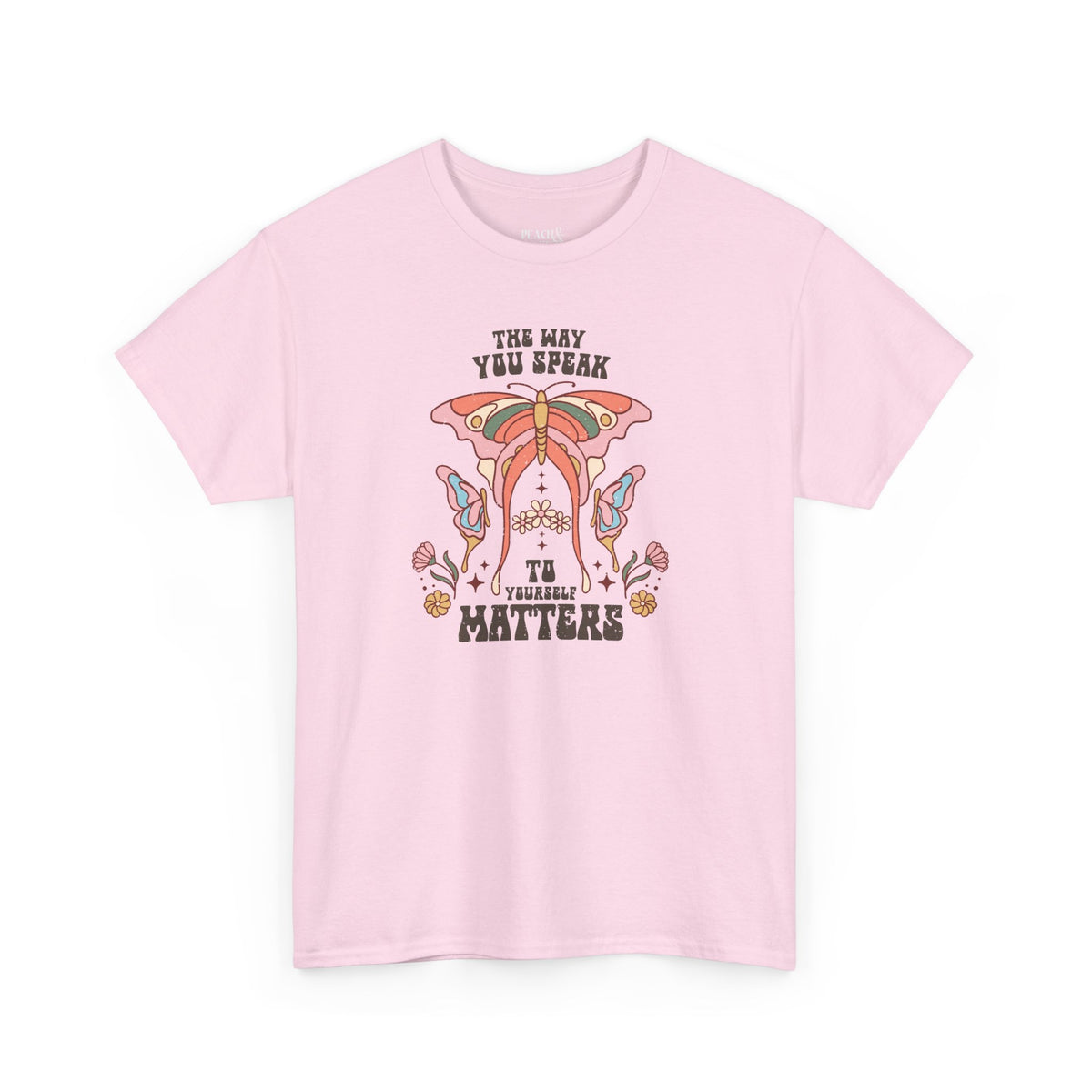 The Way You Speak To Yourself Matters | BOHO | T-Shirt