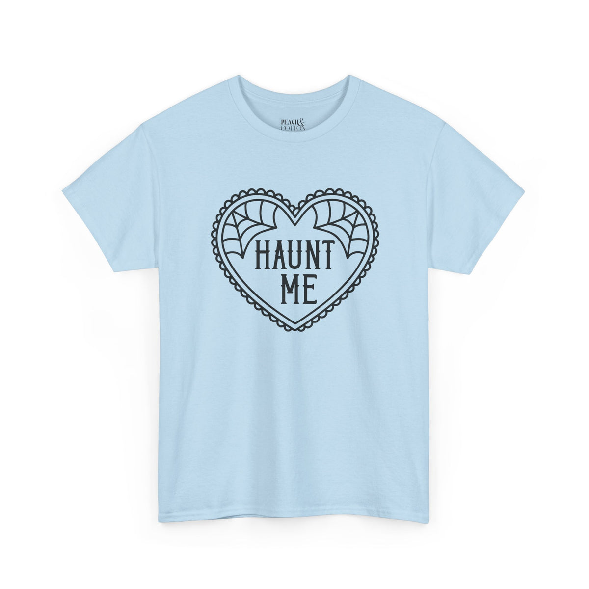 Haunt Me | Halloween | T-Shirt