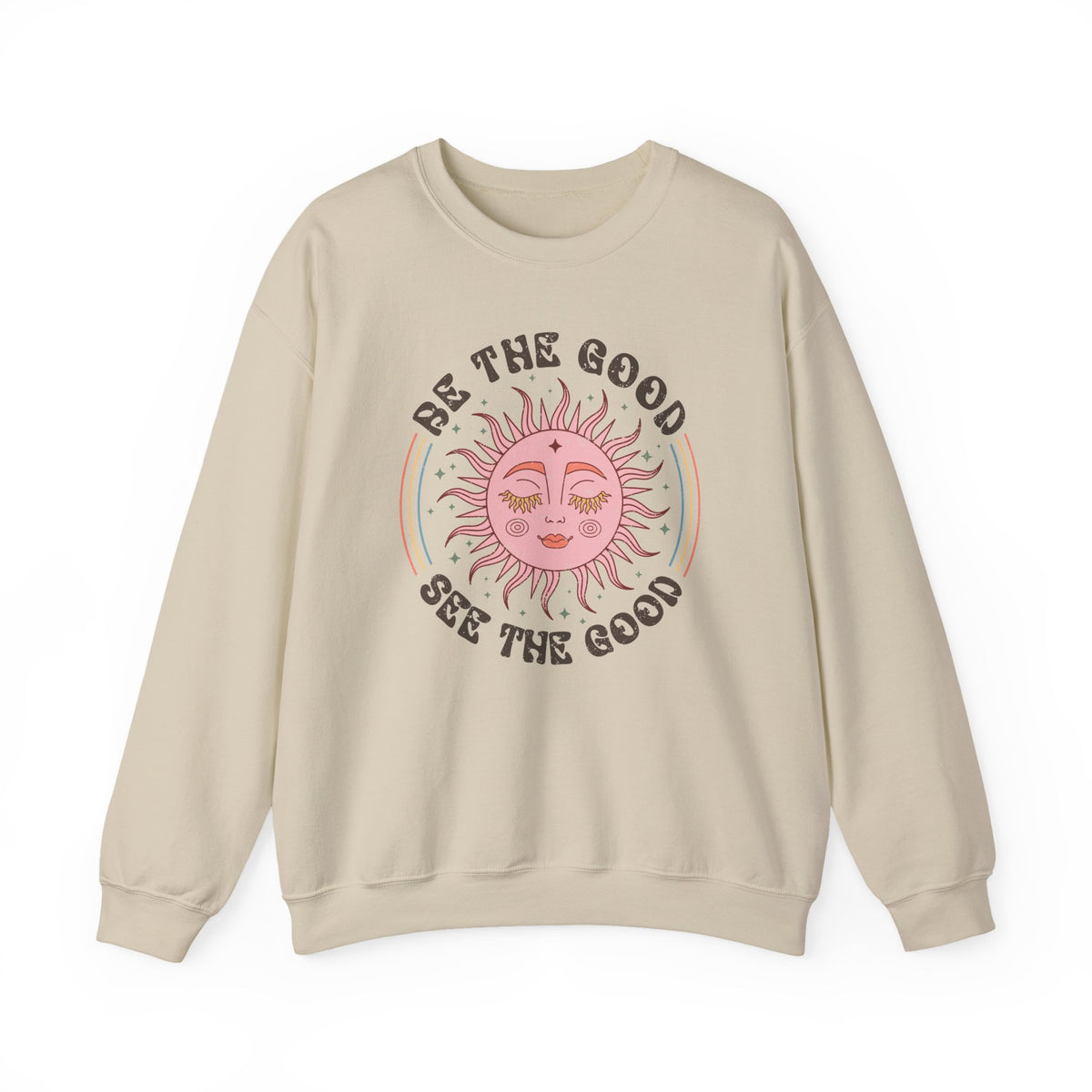 Be The Good See The Good | Boho | Crewneck