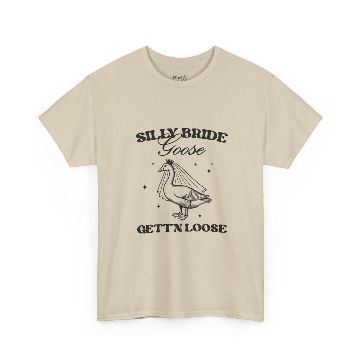 Silly Bride Goose Gettin Loose | Bachelorette | T-Shirt