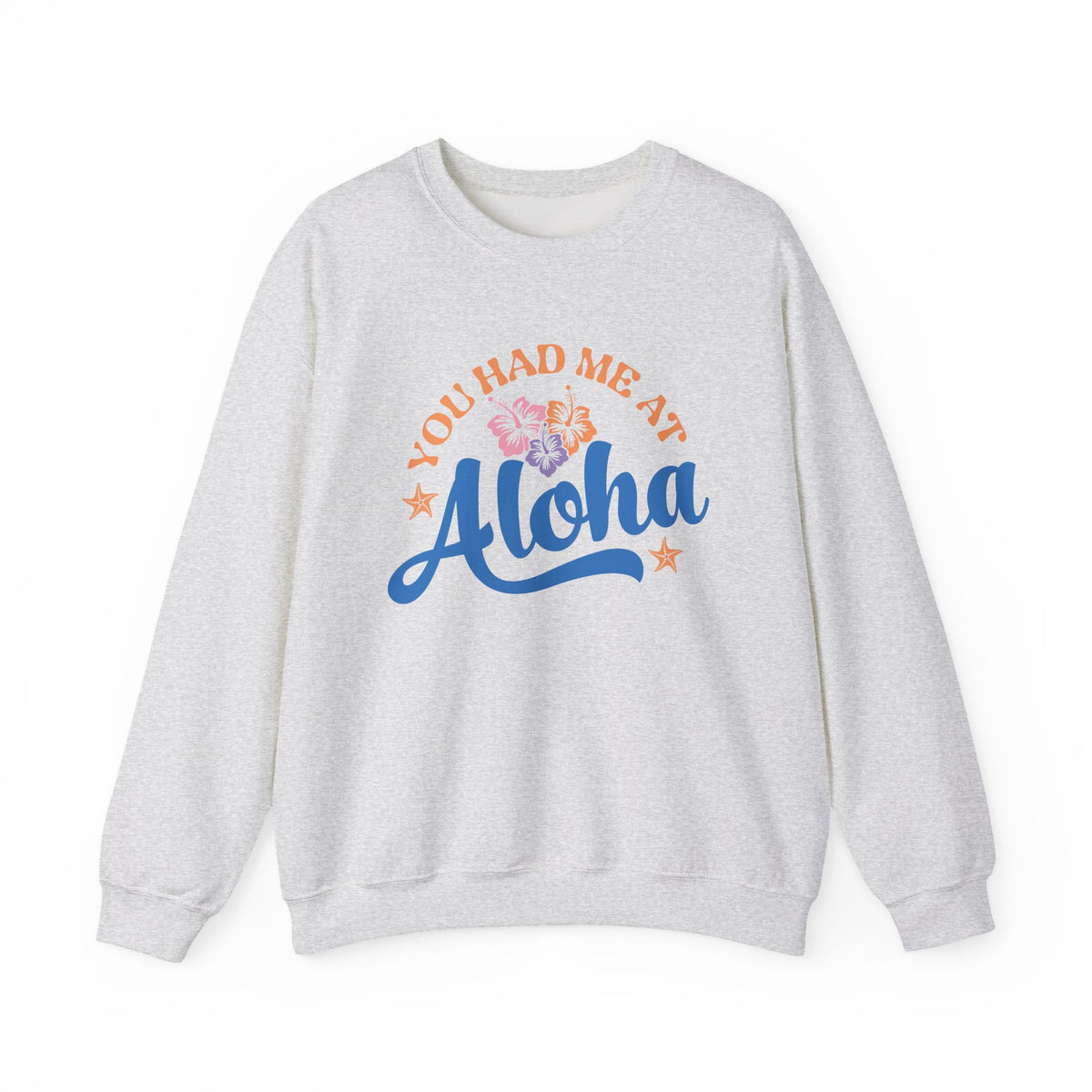 You Had Me At Aloha | Beach | Summer | Crewneck