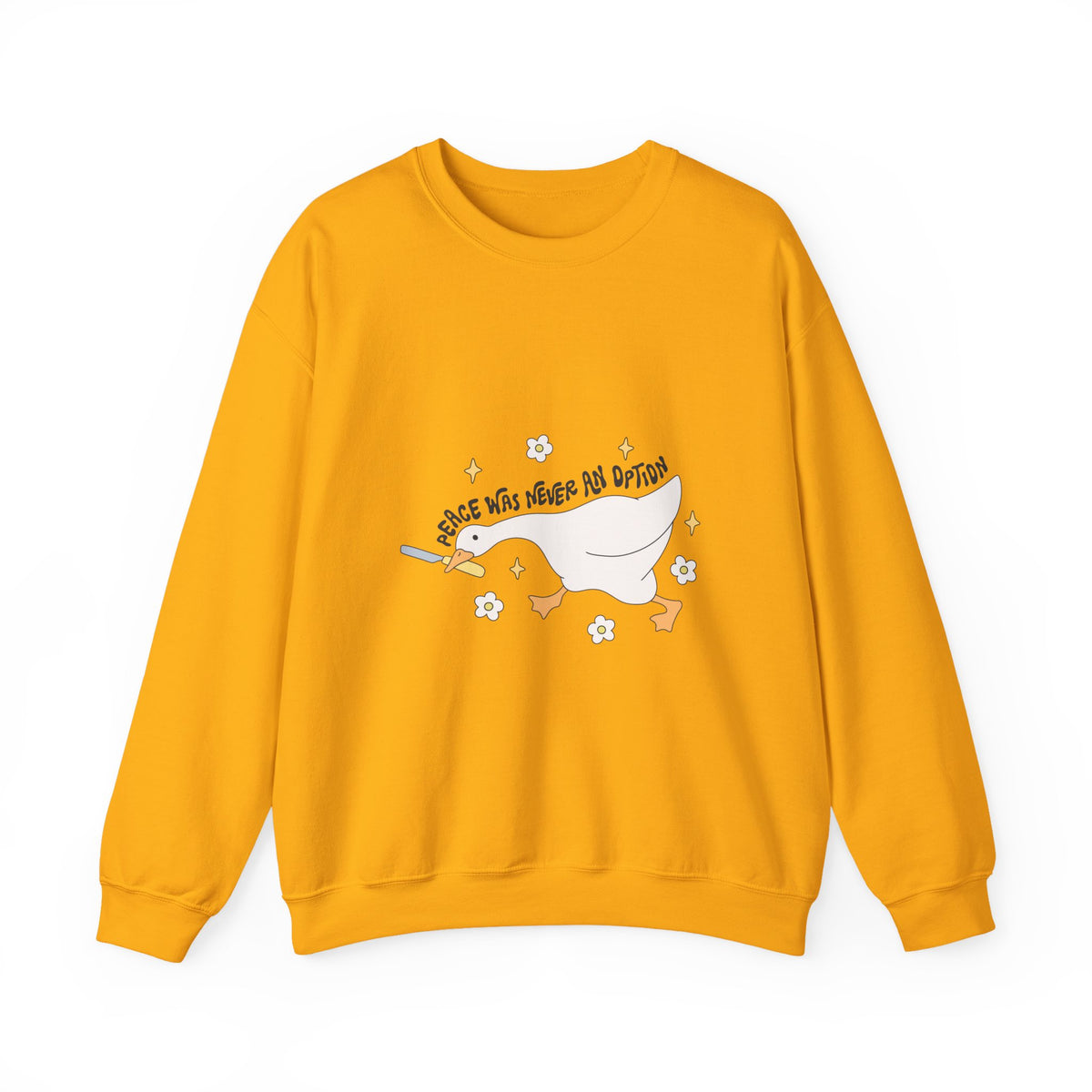 Peace Was Never An Option | Silly Goose | Crewneck