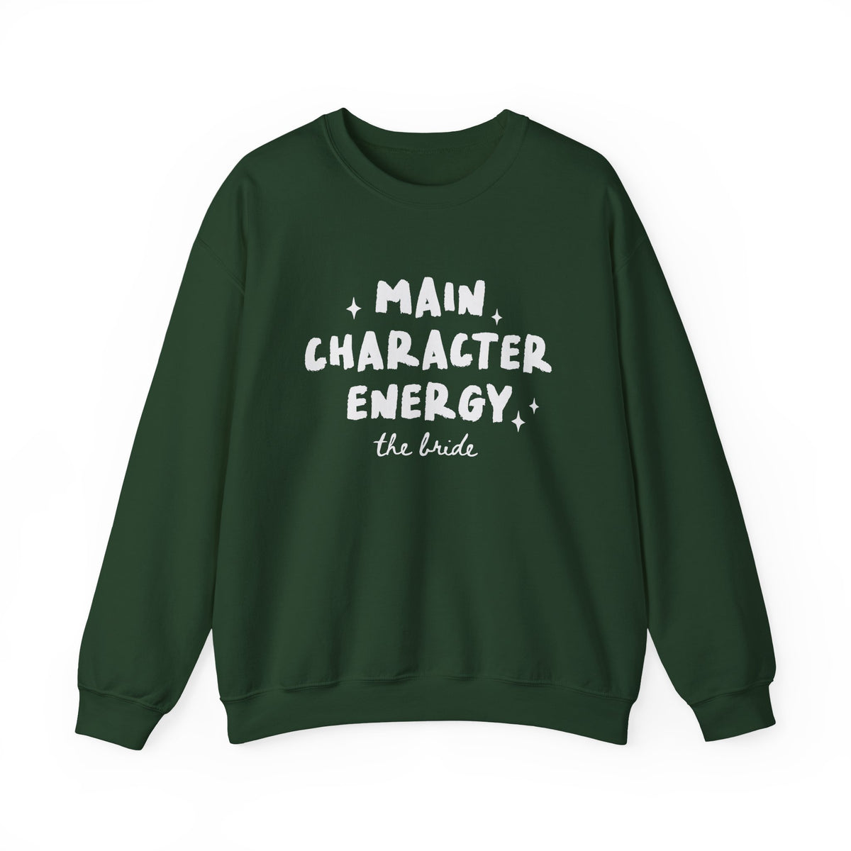 Main Character Energy | The Bride | Bachelorette | Crewneck