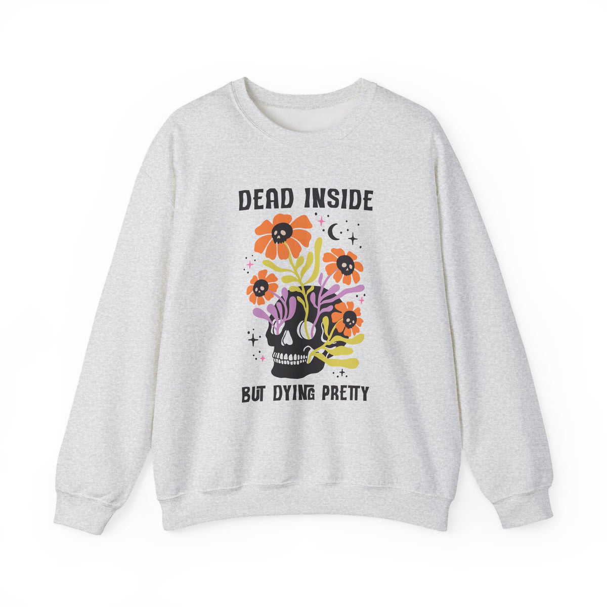Dead Inside But Dying Pretty | Halloween | Crewneck