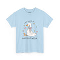 I Will Handle It But I Will Cry First | Silly Goose | T-Shirt