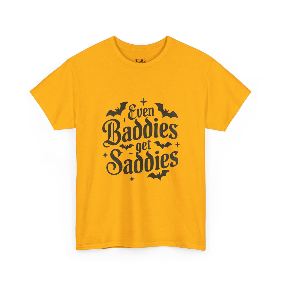 Even Baddies Get Saddies | Halloween | T-Shirt