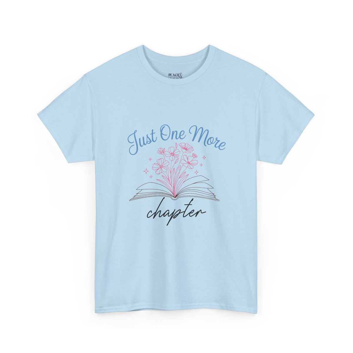 Just One More Chapter | Book Lover | T-Shirt