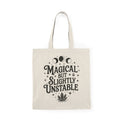 Magical But Slightly Unstable | Halloween | Tote Bag