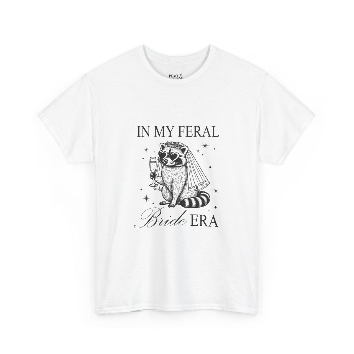 In my feral Bride Era | Racoon | Bachelorette | T-Shirt
