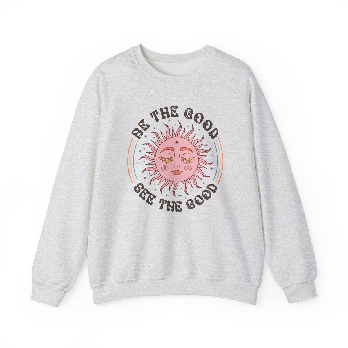 Be The Good See The Good | Boho | Crewneck