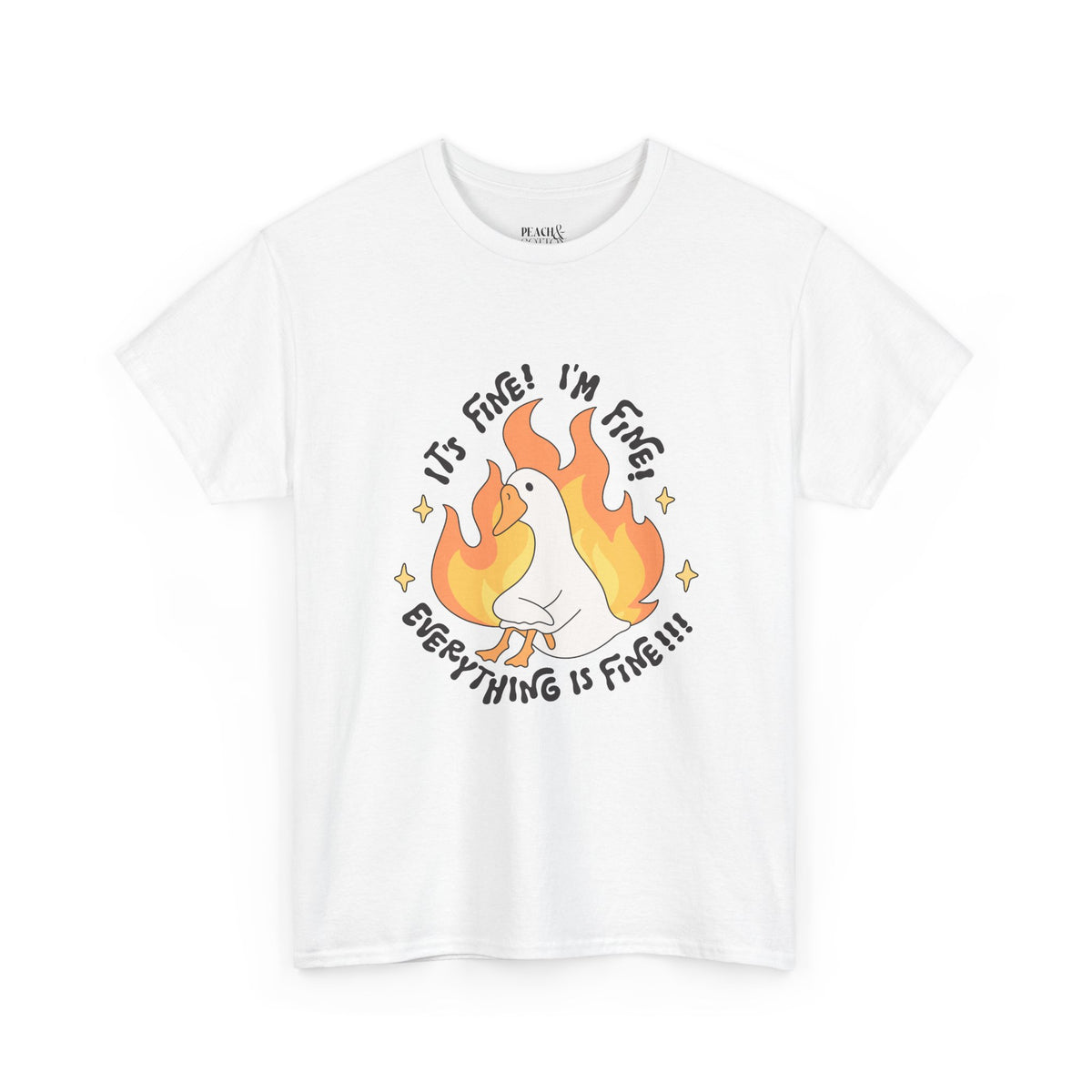 It's Fine I'm Fine Everything Is Fine | Silly Goose | T-Shirt