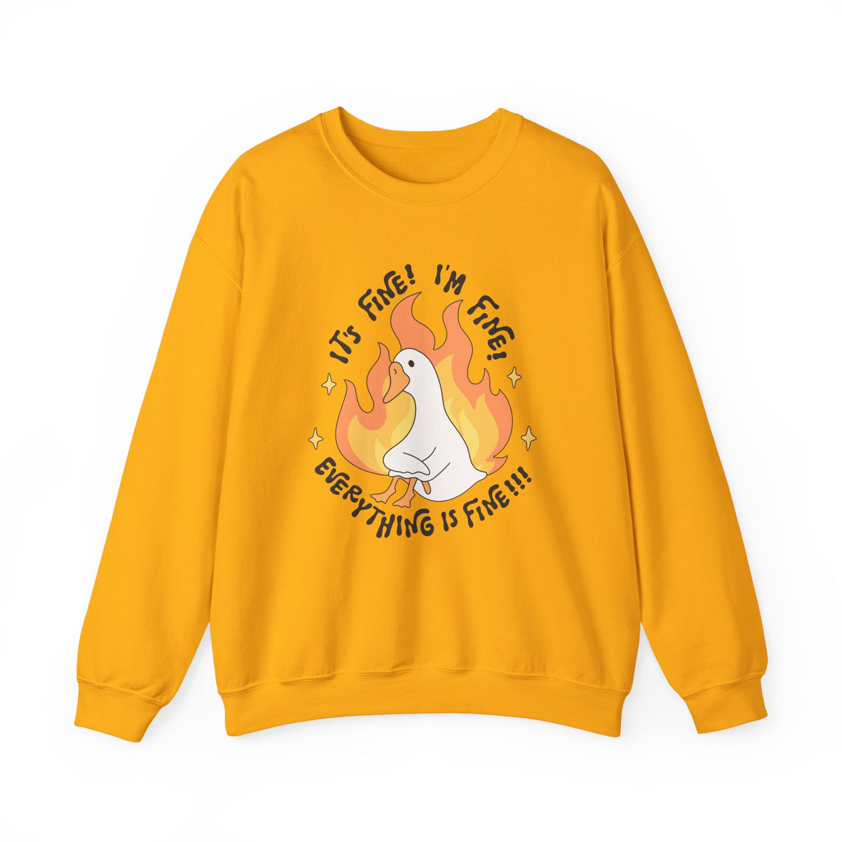 It's Fine, I'm Fine, Everything Is Fine | Silly Goose | Crewneck