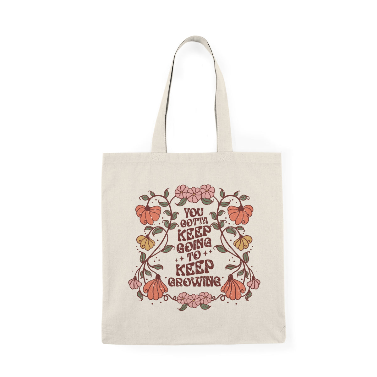 You Gotta Keep Going To Keep Growing | BOHO | Tote Bag