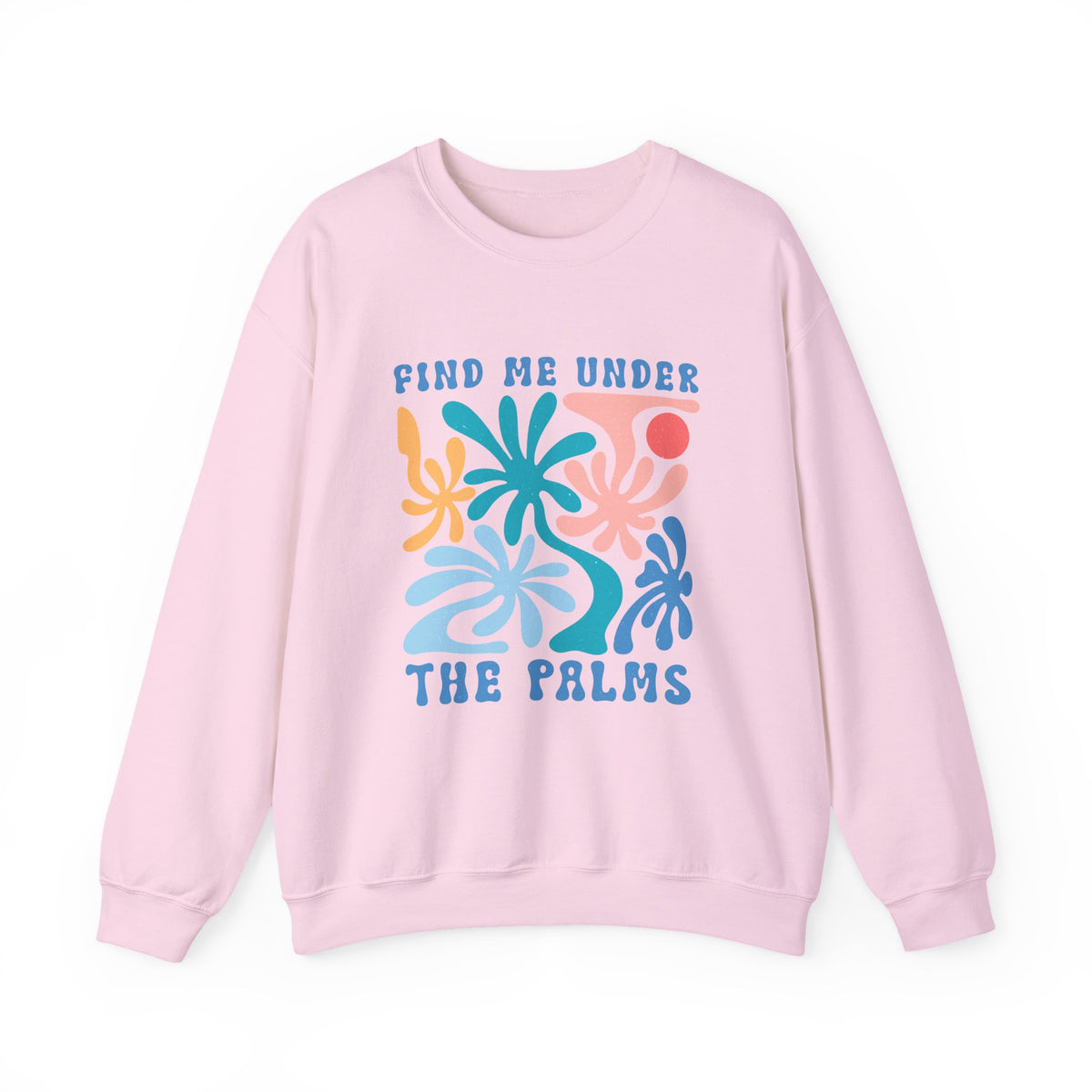 Find Me Under The Palms | Summer Boho | Crewneck
