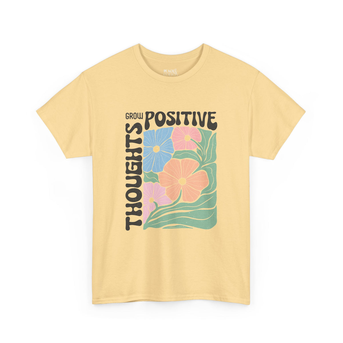 Grow Positive Thought | Boho | Summer | T-Shirt