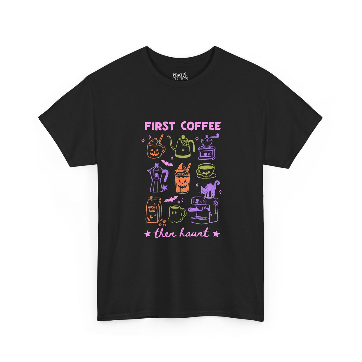 First Coffe Then Haunt | Halloween Coffee | T-Shirt