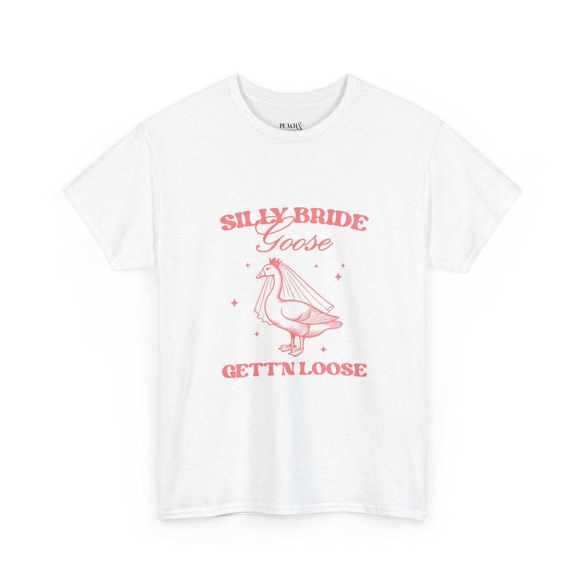 Silly Bride Goose Gettin Loose | Bachelorette | T-Shirt